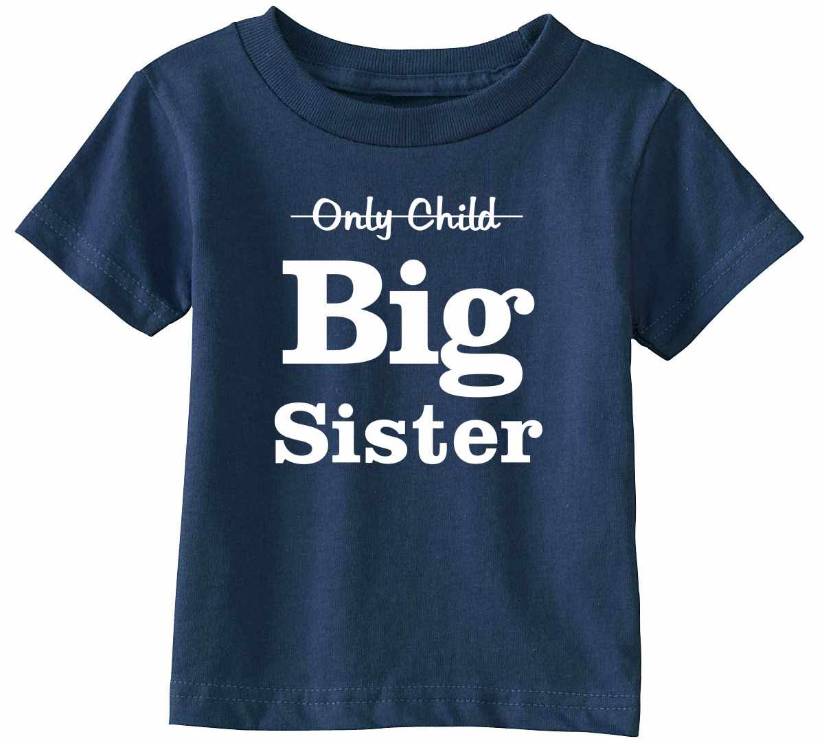 Only Child BIG SISTER Infant/Toddler  (#967-7)