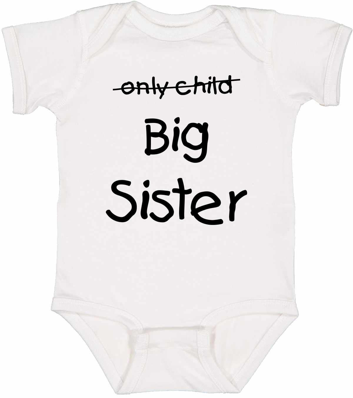 Only Child BIG SISTER on Infant BodySuit (#968-10)