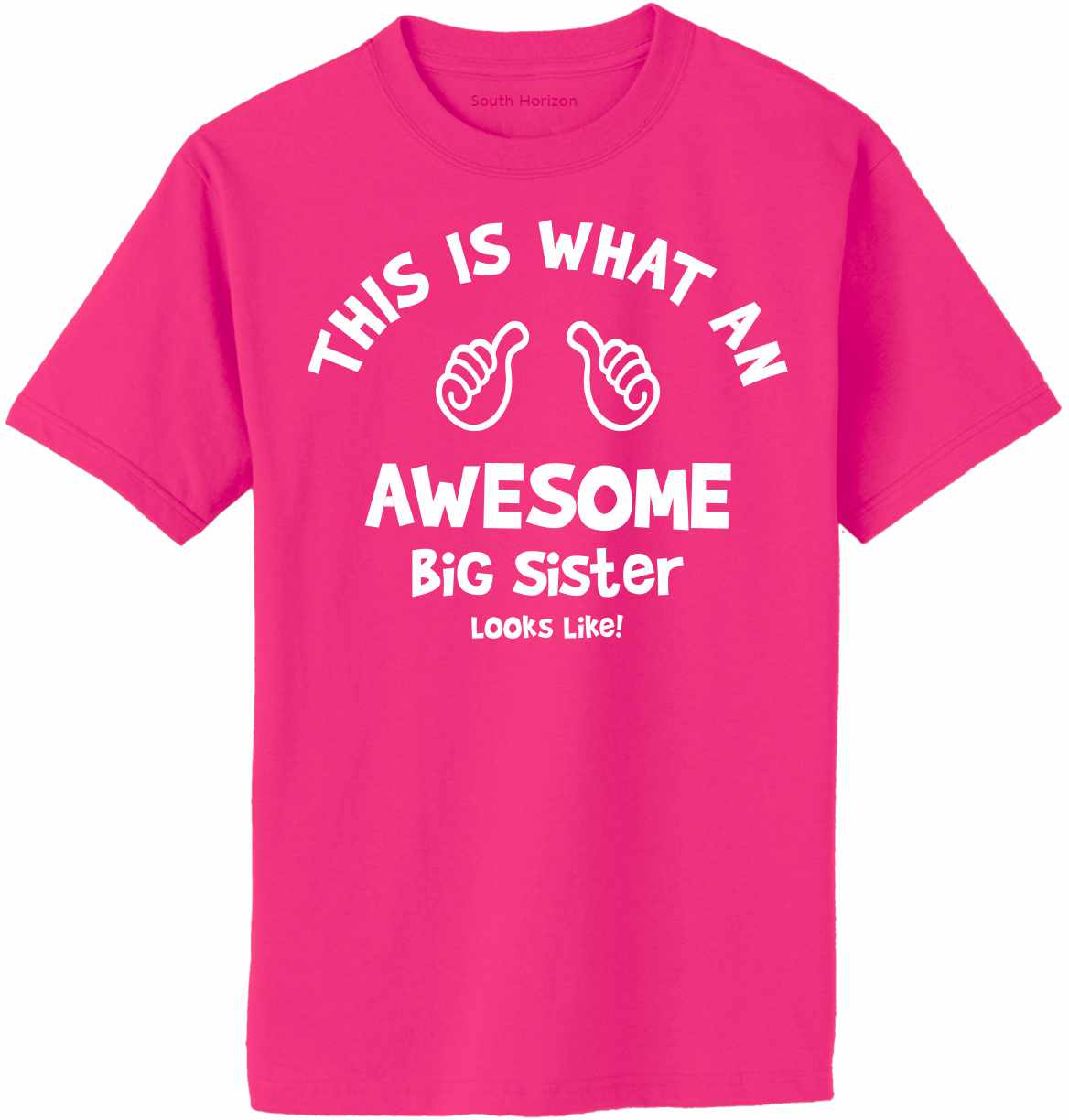 This is What an AWESOME BIG SISTER Looks Like Adult T-Shirt