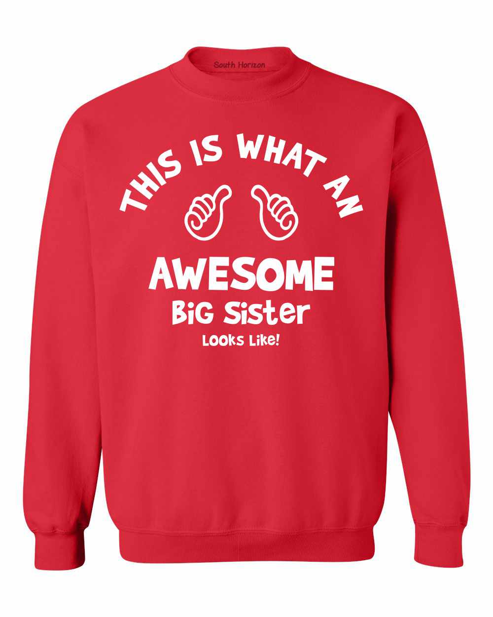 This is What an AWESOME BIG SISTER Looks Like Sweat Shirt