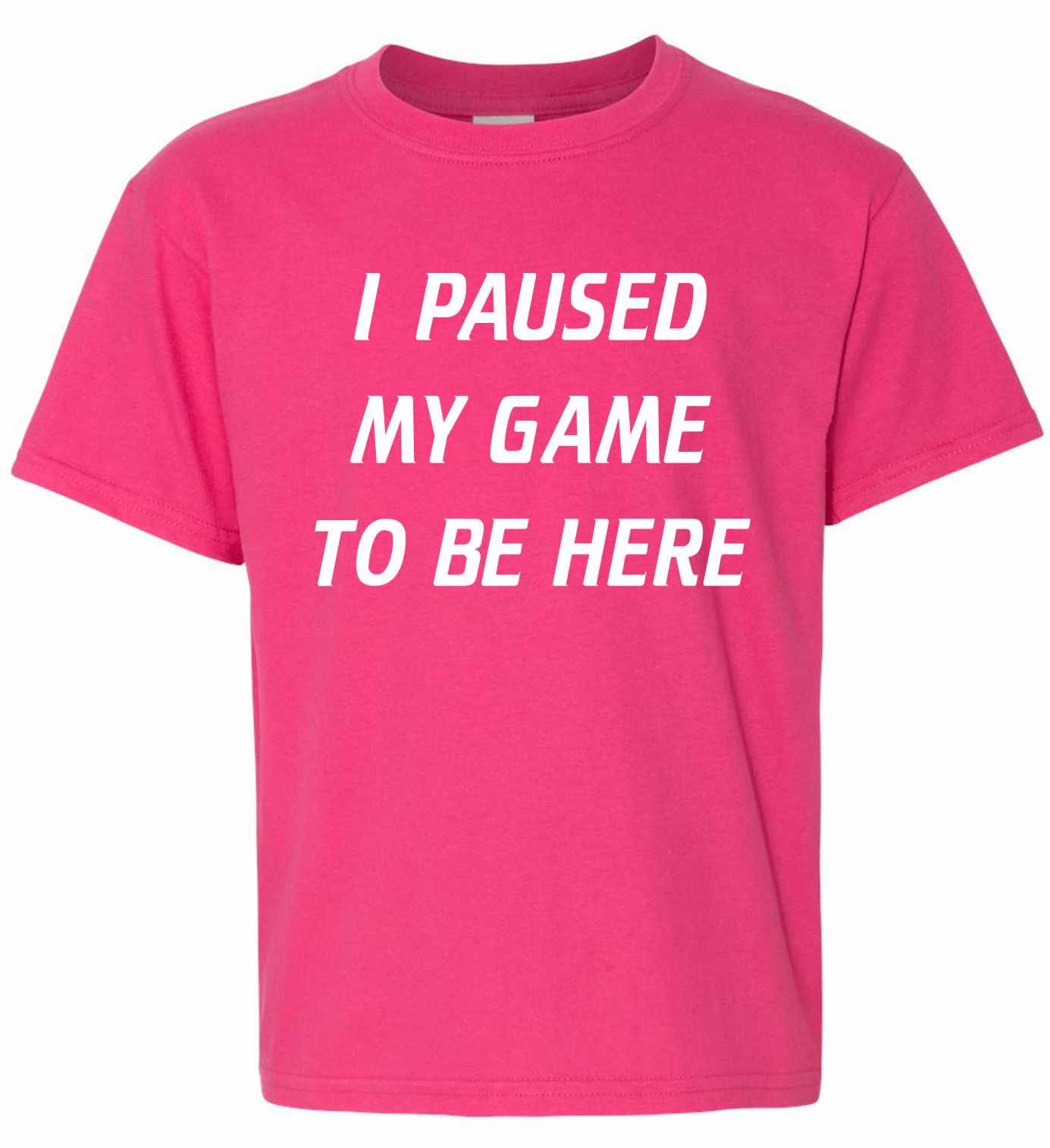 I Paused My Game to Be Here on Kids T-Shirt (#970-201)