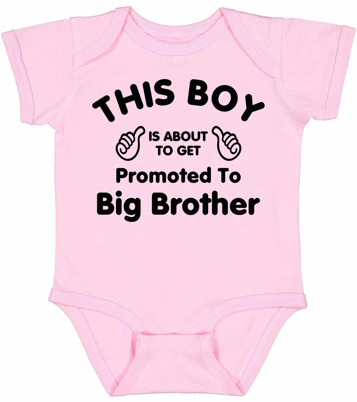 This Boy is About To Get Promoted To Big Brother Infant BodySuit (#975-10)