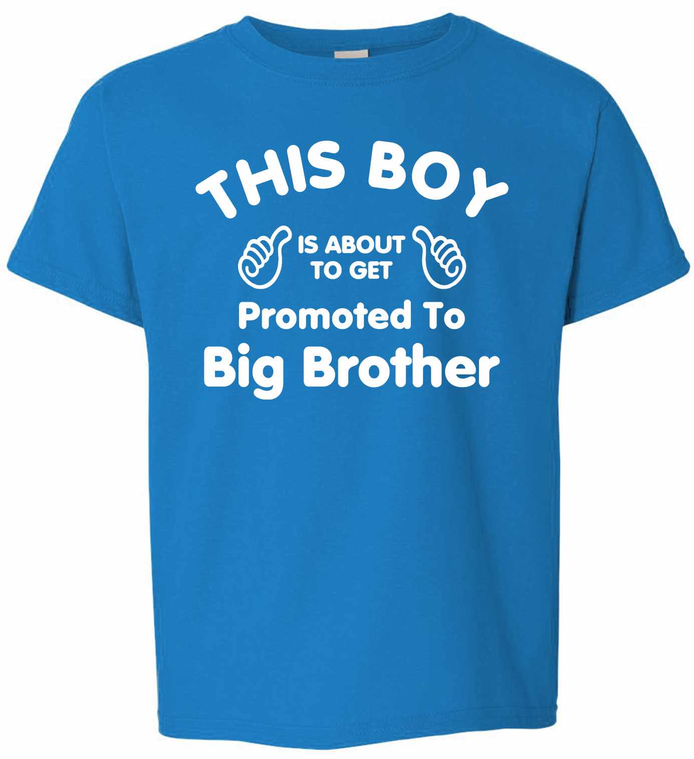 This Boy is About To Get Promoted To Big Brother on Youth T-Shirt