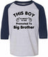 This Boy is About To Get Promoted To Big Brother on Youth Baseball Shirt (#975-212)