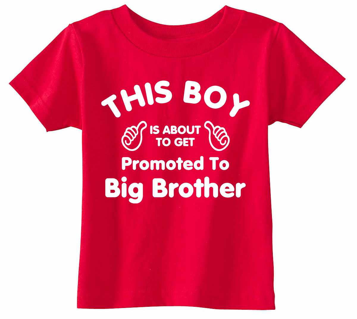This Boy is About To Get Promoted To Big Brother Infant/Toddler  (#975-7)