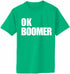 OK BOOMER Adult T-Shirt