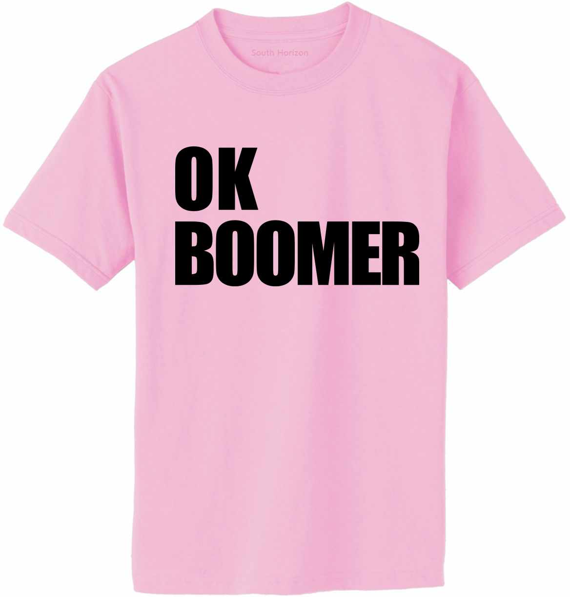 OK BOOMER Adult T-Shirt (#981-1)