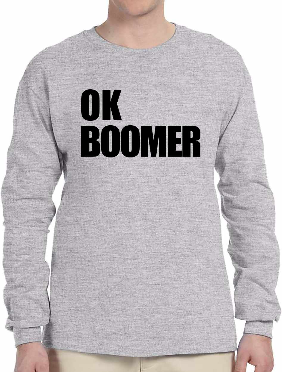 OK BOOMER Long Sleeve (#981-3)