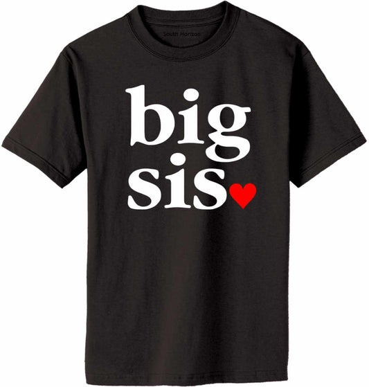 Big Sis, Big Sister on Adult T-Shirt