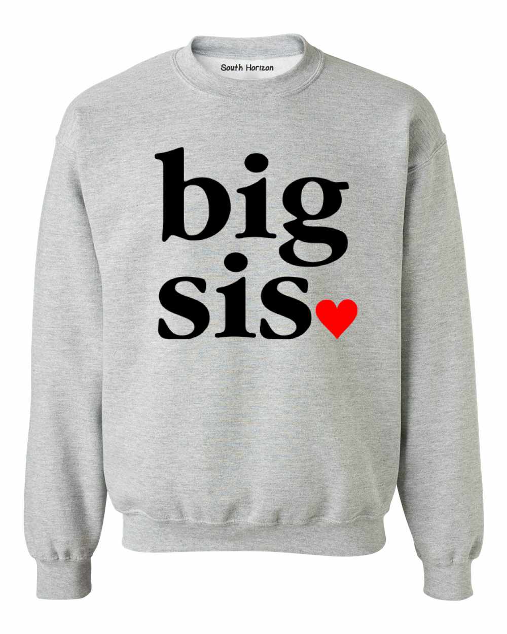 Big Sis, Big Sister on SweatShirt (#985-11)