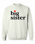 Big Sister on SweatShirt (#986-11)