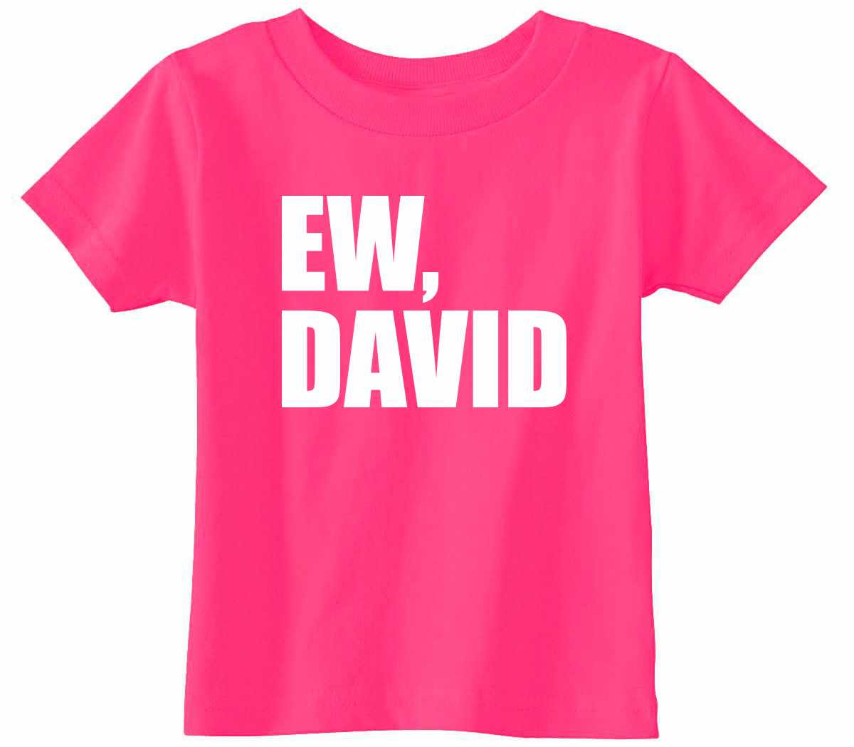 EW DAVID on Infant-Toddler T-Shirt (#989-7)