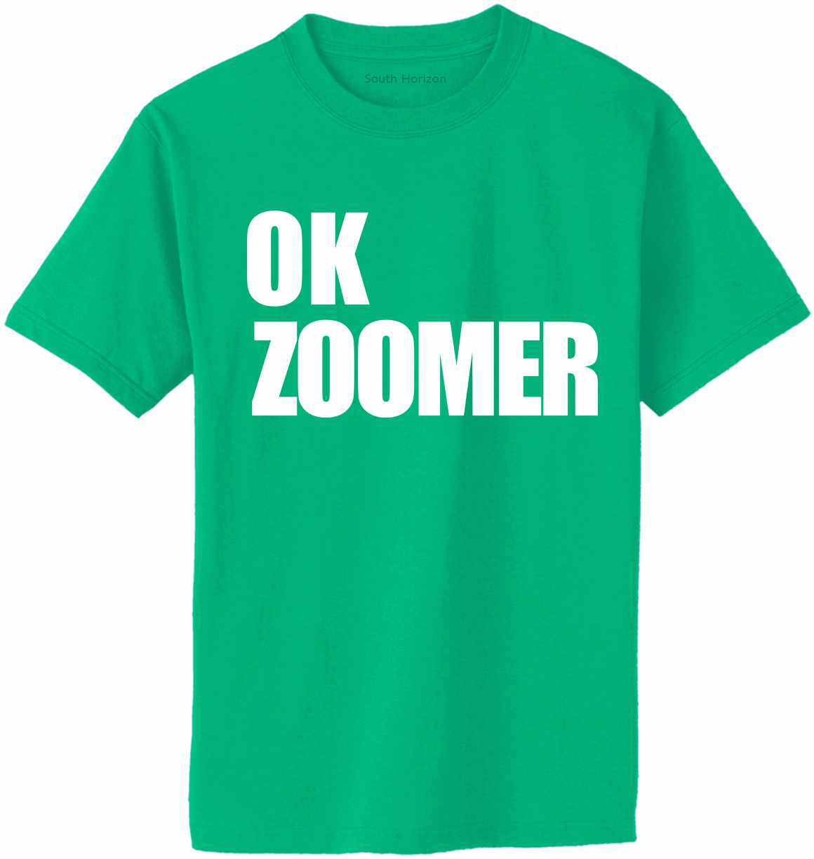 OK ZOOMER Adult T-Shirt (#991-1)