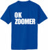 OK ZOOMER Adult T-Shirt